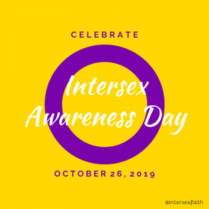 A graphic reads "Celebrate Intersex Awareness Day October 26, 2019" on a yellow background with a purple ring, representing the intersex flag
